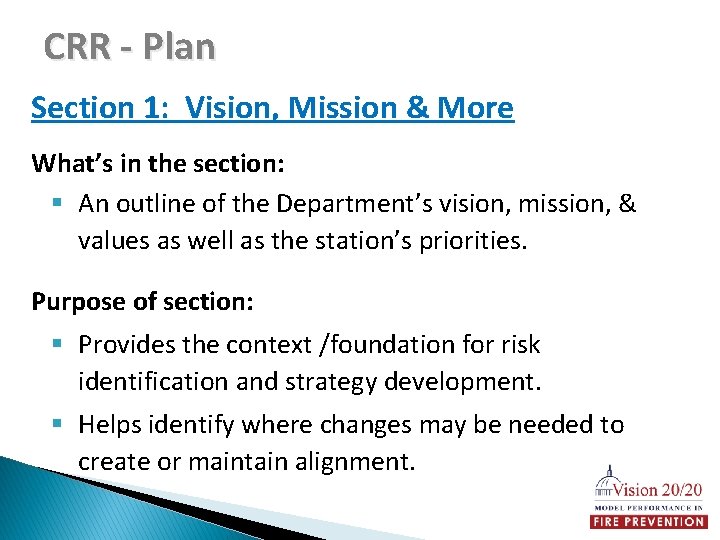 CRR - Plan Section 1: Vision, Mission & More What’s in the section: §