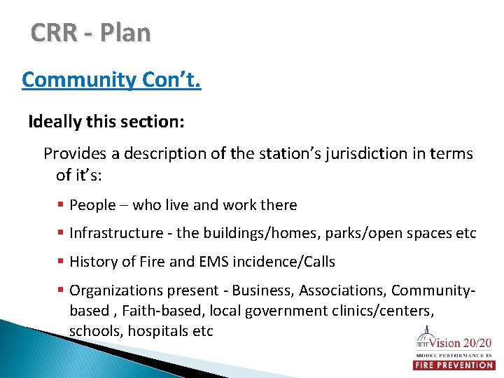 CRR - Plan Community Con’t. Ideally this section: Provides a description of the station’s