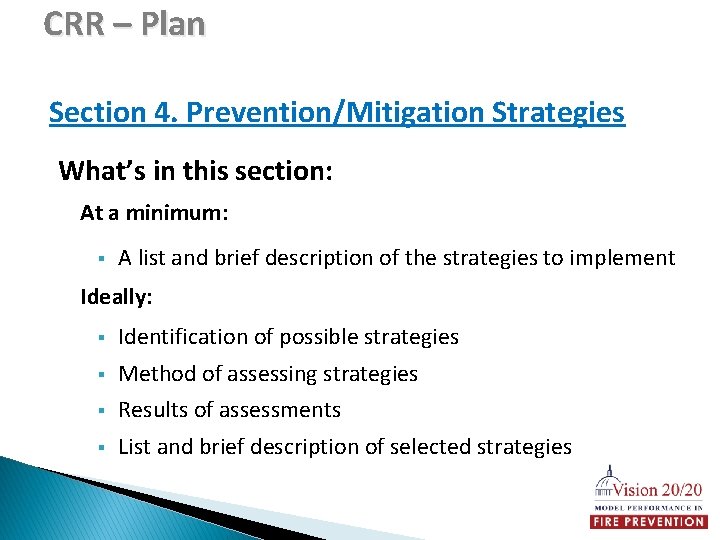 CRR – Plan Section 4. Prevention/Mitigation Strategies What’s in this section: At a minimum: