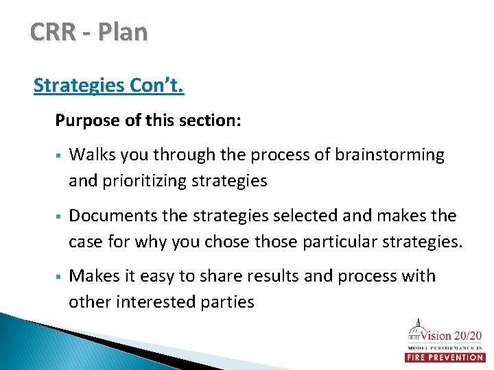 CRR - Plan Strategies Con’t. Purpose of this section: § Walks you through the