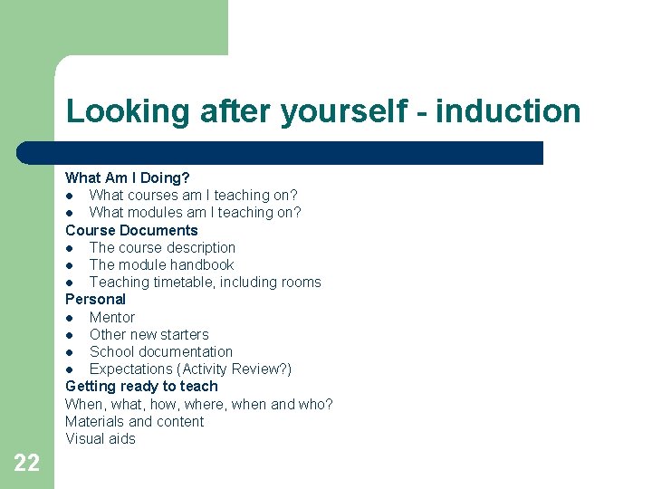 Looking after yourself - induction What Am I Doing? l What courses am I