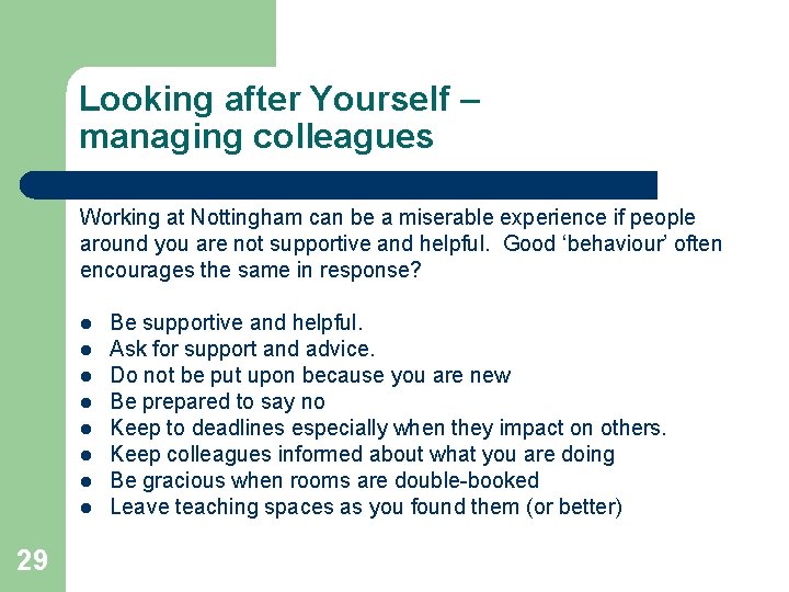 Looking after Yourself – managing colleagues Working at Nottingham can be a miserable experience