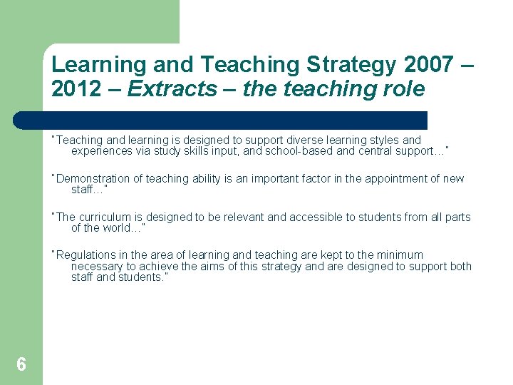 Learning and Teaching Strategy 2007 – 2012 – Extracts – the teaching role “Teaching