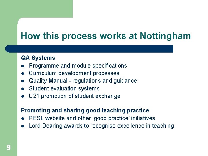 How this process works at Nottingham QA Systems l Programme and module specifications l