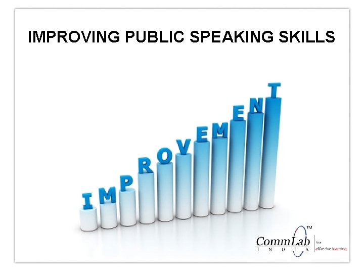 IMPROVING PUBLIC SPEAKING SKILLS 