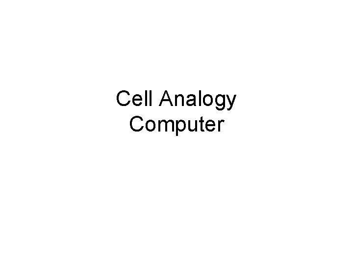 Cell Analogy Computer 