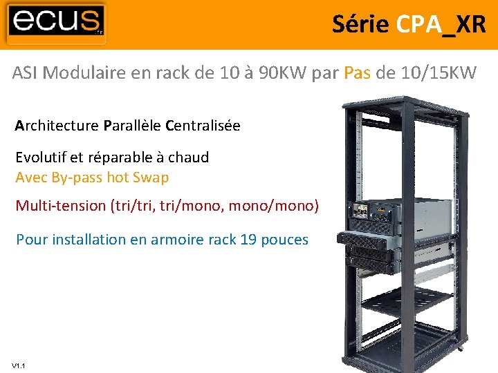 Série CPA_XR ASI Modulaire en rack de 10 à 90 KW par Pas de