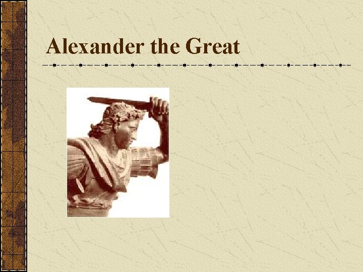 Alexander the Great 