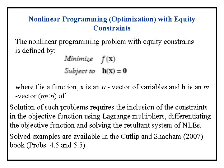 Nonlinear Programming (Optimization) with Equity Constraints The nonlinear programming problem with equity constrains is