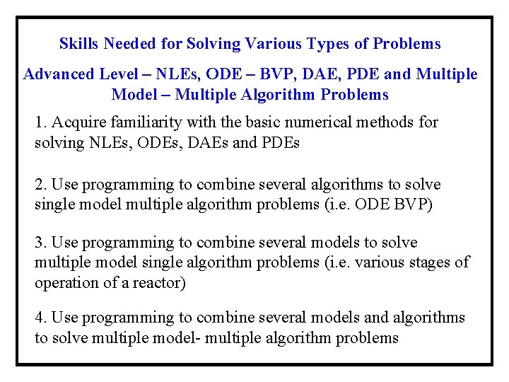 Skills Needed for Solving Various Types of Problems Advanced Level – NLEs, ODE –