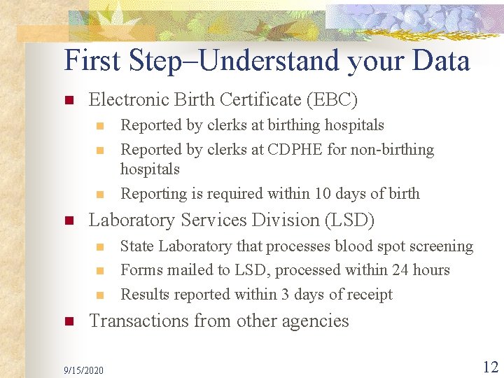 First Step–Understand your Data n Electronic Birth Certificate (EBC) n n Laboratory Services Division