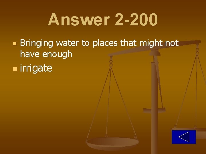 Answer 2 -200 n n Bringing water to places that might not have enough