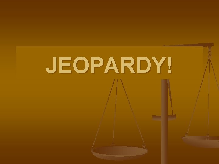 JEOPARDY! Click Once to Begin 