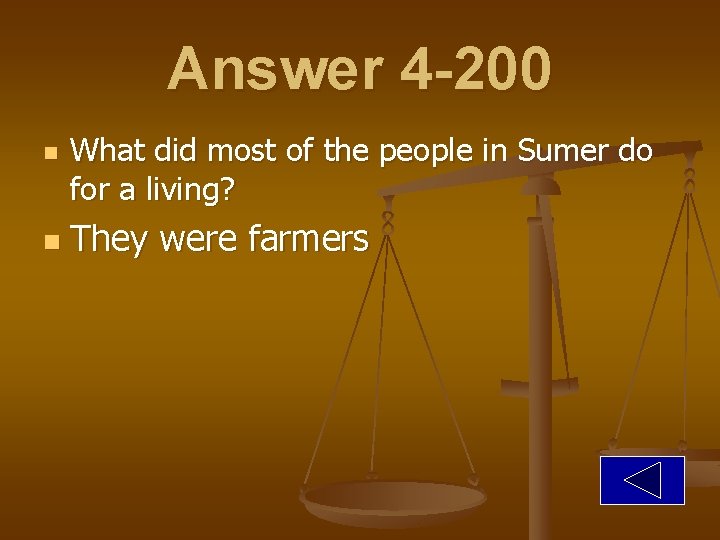 Answer 4 -200 n n What did most of the people in Sumer do