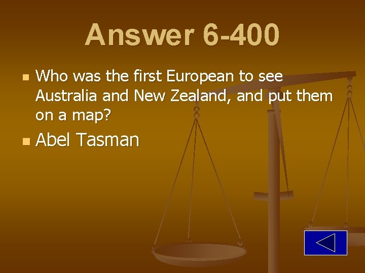 Answer 6 -400 n n Who was the first European to see Australia and