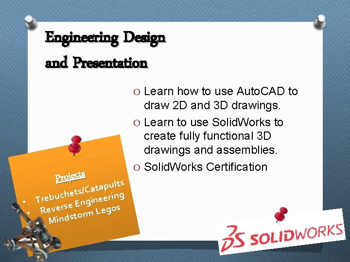 Engineering Design and Presentation O Learn how to use Auto. CAD to Projects ults