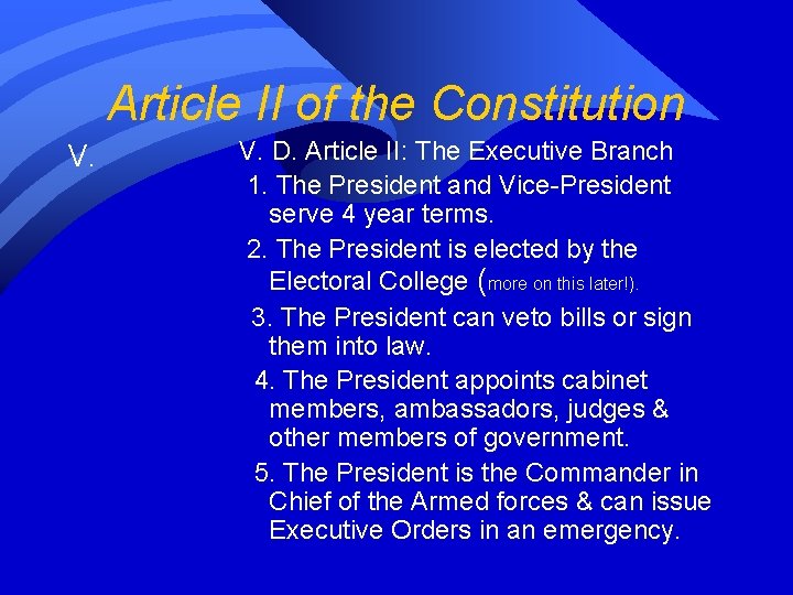 Article II of the Constitution V. D. Article II: The Executive Branch 1. The