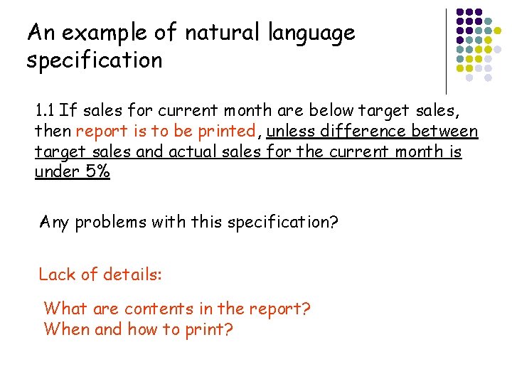 An example of natural language specification 1. 1 If sales for current month are