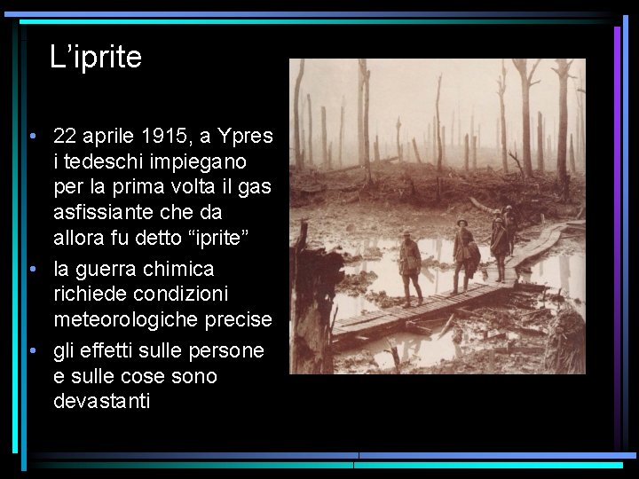 L’iprite • 22 aprile 1915, a Ypres i tedeschi impiegano per la prima volta