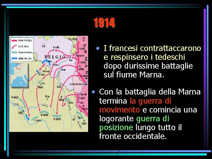 1914 • I francesi contrattaccarono e respinsero i tedeschi dopo durissime battaglie sul fiume