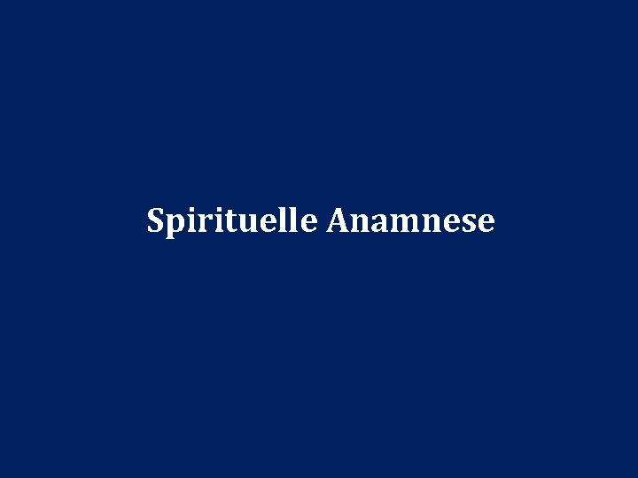 17 Spirituelle Anamnese 