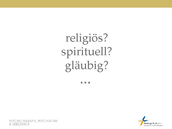 religiös? spirituell? gläubig? 