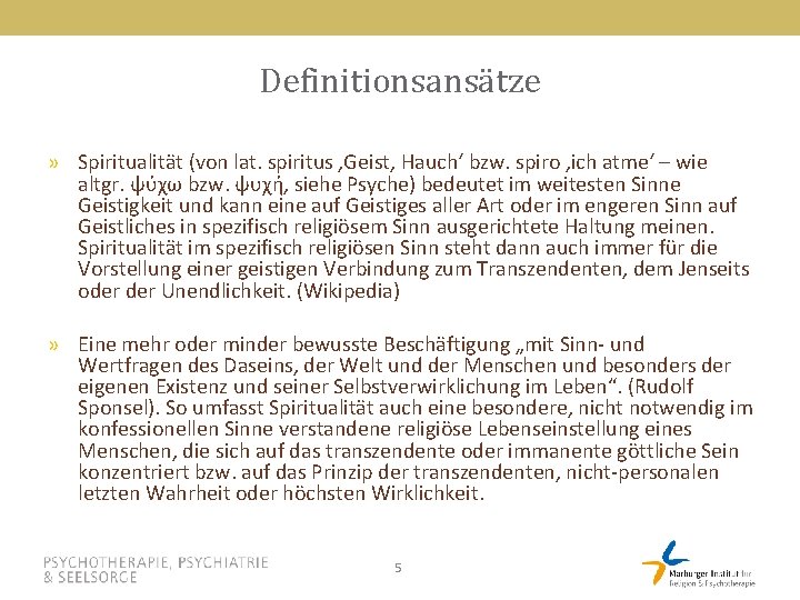 Definitionsansätze » Spiritualität (von lat. spiritus , Geist, Hauch‘ bzw. spiro , ich atme‘