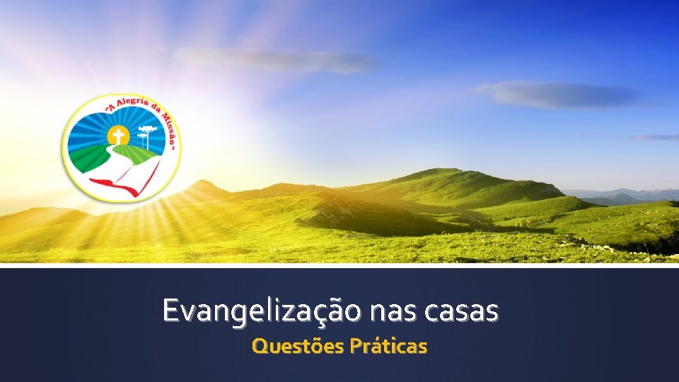 Evangelização nas casas Questões Práticas 