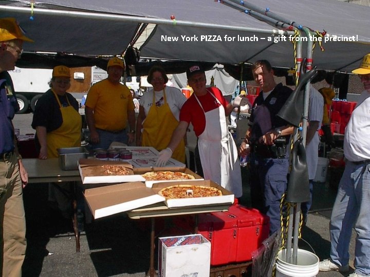 New York PIZZA for lunch – a gift from the precinct! 