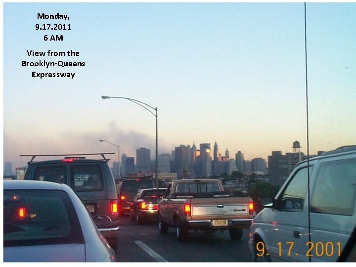 Monday, 9. 17. 2011 6 AM View from the Brooklyn-Queens Expressway 