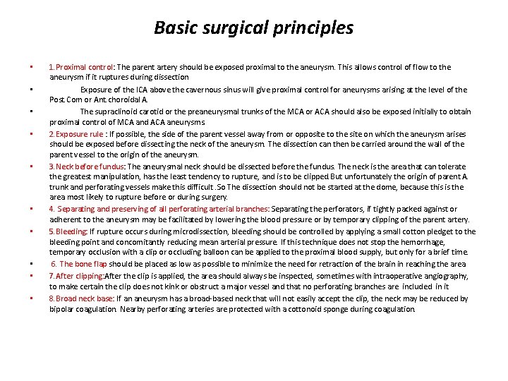 Basic surgical principles • • • 1. Proximal control: The parent artery should be