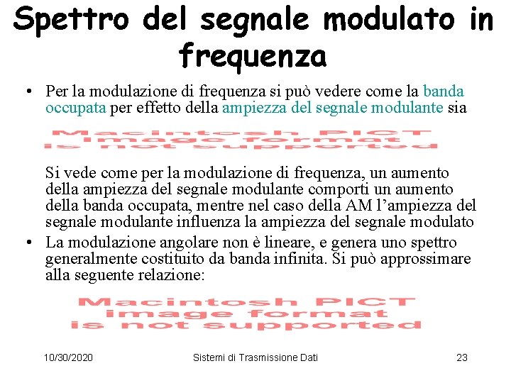 Spettro del segnale modulato in frequenza • Per la modulazione di frequenza si può