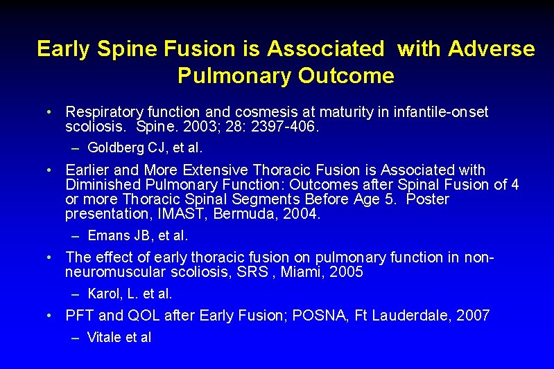 Early Spine Fusion is Associated with Adverse Pulmonary Outcome • Respiratory function and cosmesis