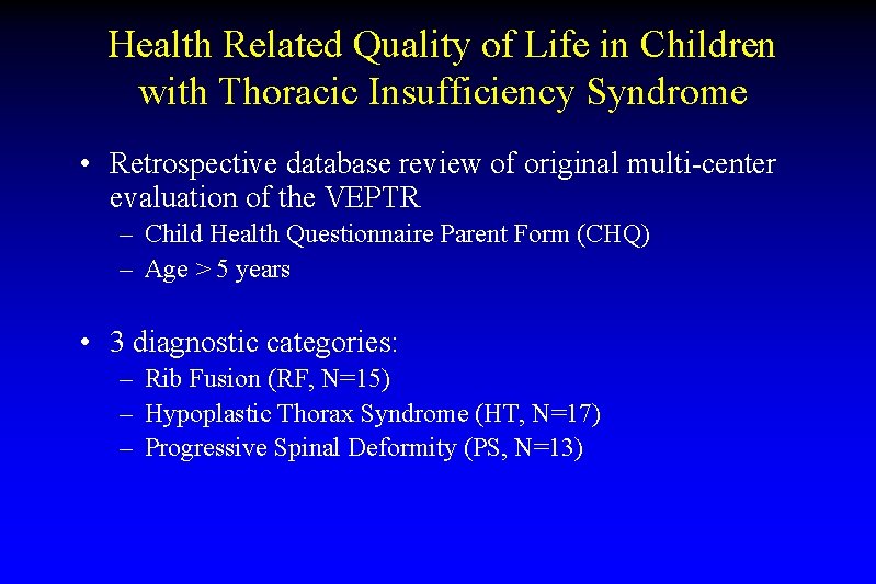 Health Related Quality of Life in Children with Thoracic Insufficiency Syndrome • Retrospective database