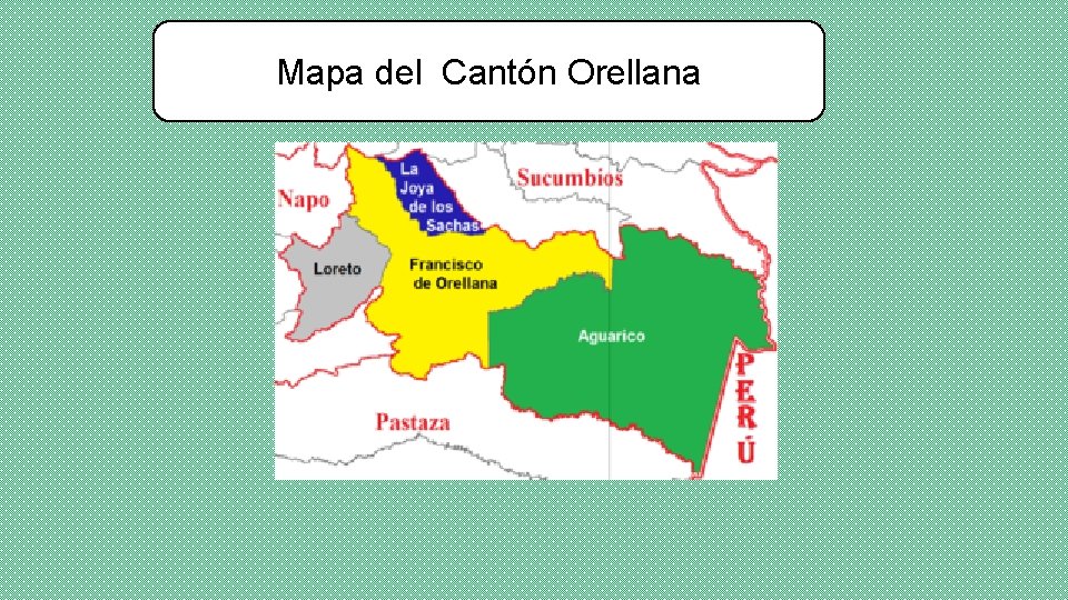 Mapa del Cantón Orellana 