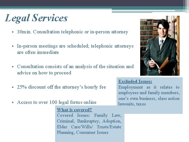 Legal Services • 30 min. Consultation telephonic or in-person attorney • In-person meetings are