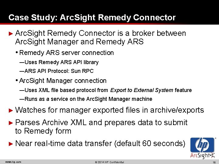 Case Study: Arc. Sight Remedy Connector ► Arc. Sight Remedy Connector is a broker