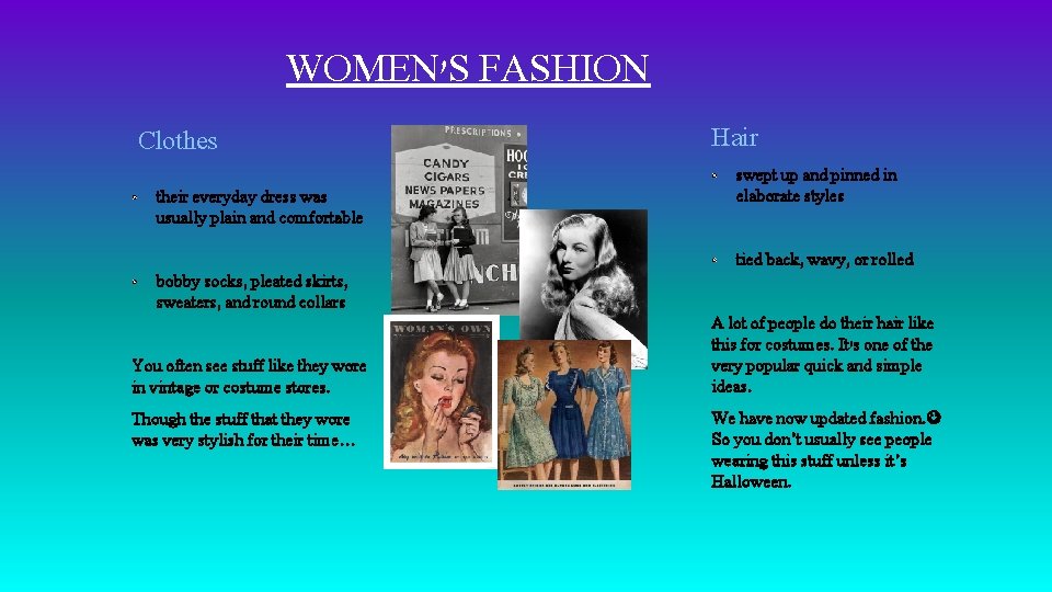 WOMEN'S FASHION Clothes • • Hair • swept up and pinned in elaborate styles