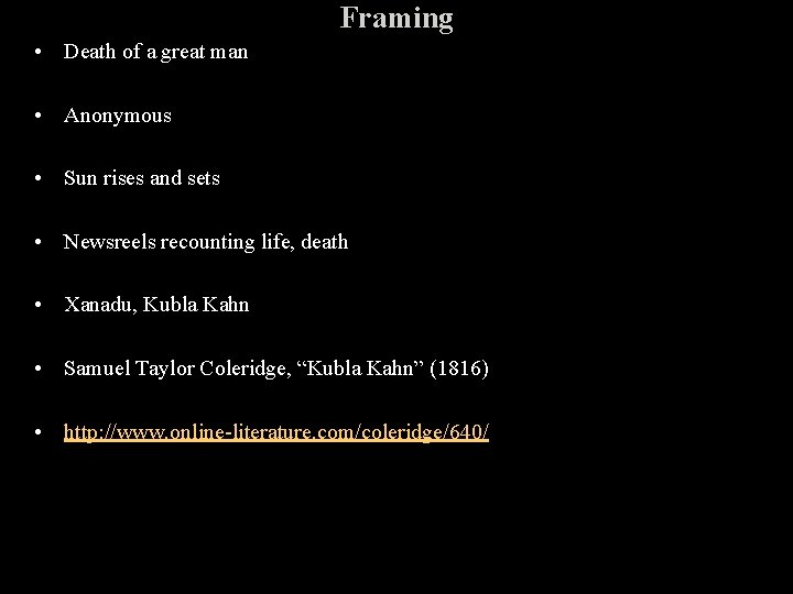 Framing • Death of a great man • Anonymous • Sun rises and sets