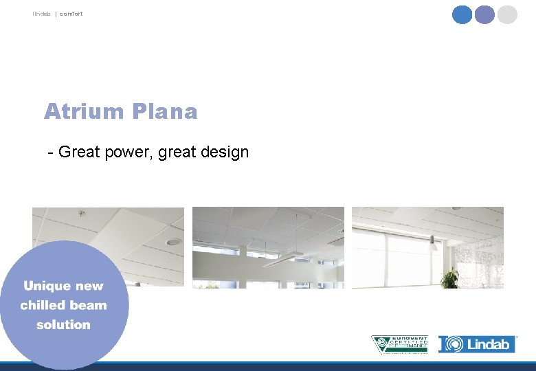 lindab | comfort Atrium Plana - Great power, great design 