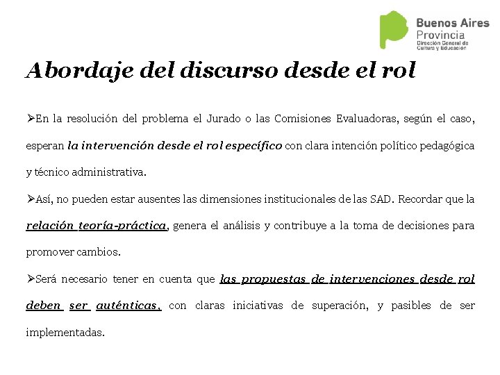 Abordaje del discurso desde el rol ØEn la resolución del problema el Jurado o