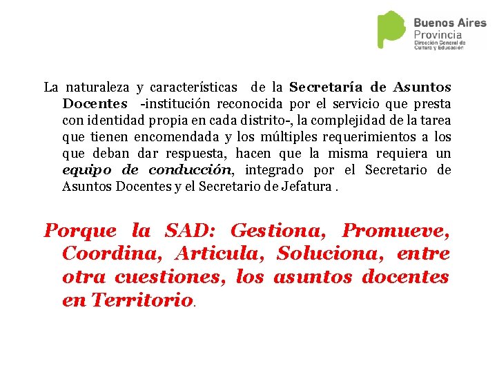 La naturaleza y características de la Secretaría de Asuntos Docentes -institución reconocida por el