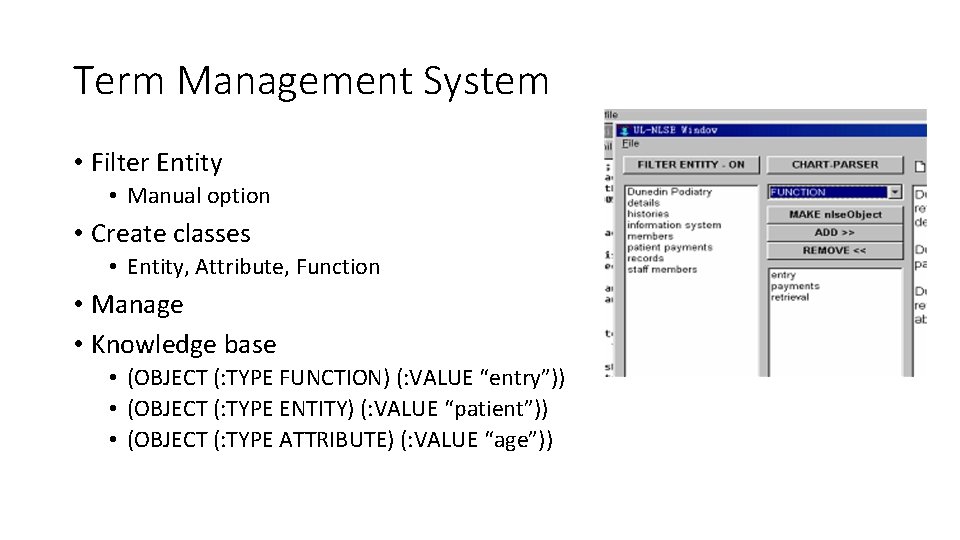 Term Management System • Filter Entity • Manual option • Create classes • Entity,