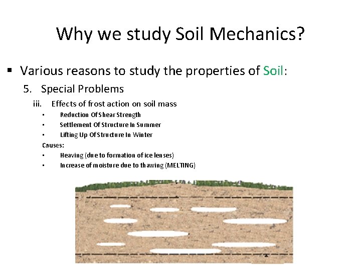 Why we study Soil Mechanics? § Various reasons to study the properties of Soil: