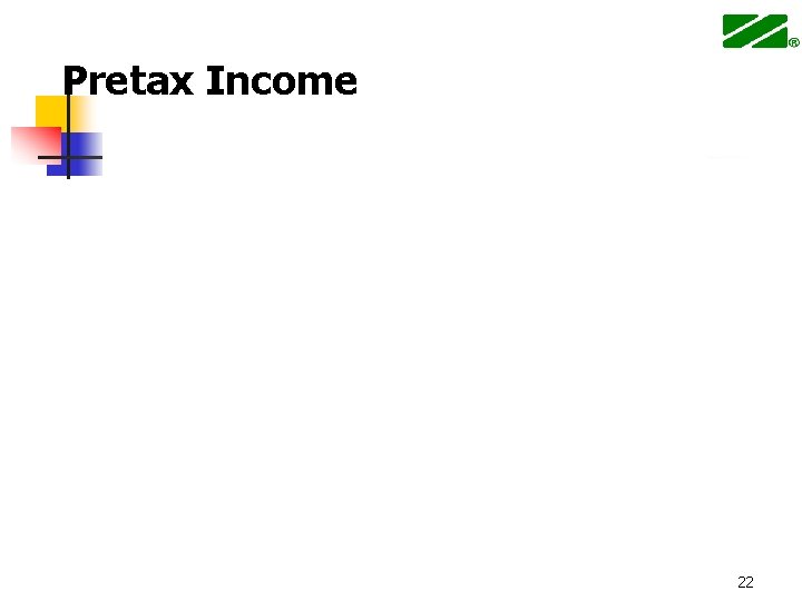 Pretax Income 22 