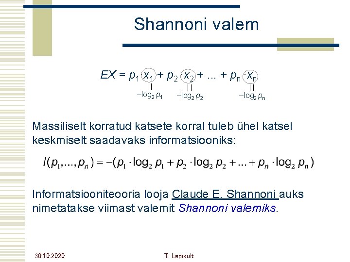 Shannoni valem EX = p 1·x 1 + p 2 ·x 2 +. .