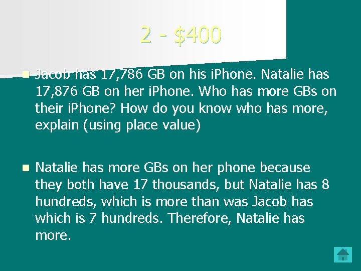 2 - $400 n Jacob has 17, 786 GB on his i. Phone. Natalie