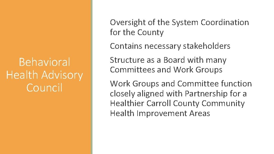 Behavioral Health Advisory Council Oversight of the System Coordination for the County Contains necessary