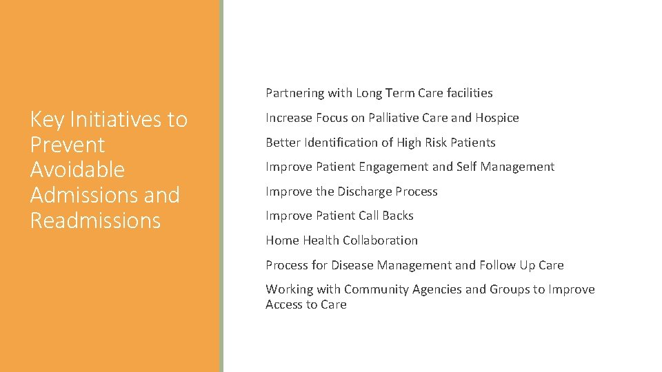 Partnering with Long Term Care facilities Key Initiatives to Prevent Avoidable Admissions and