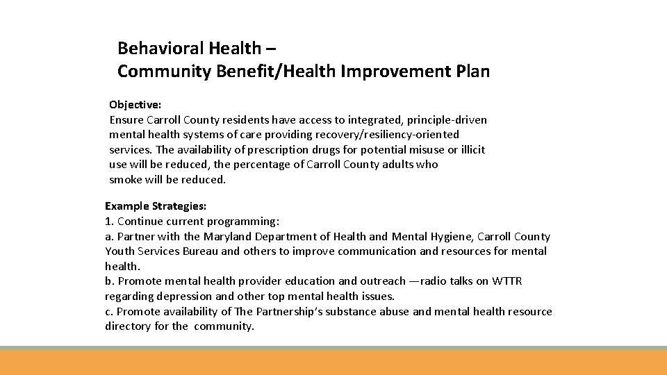 Behavioral Health – Community Benefit/Health Improvement Plan Objective: Ensure Carroll County residents have access